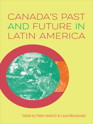 cover image of Canada's Past and Future in Latin America